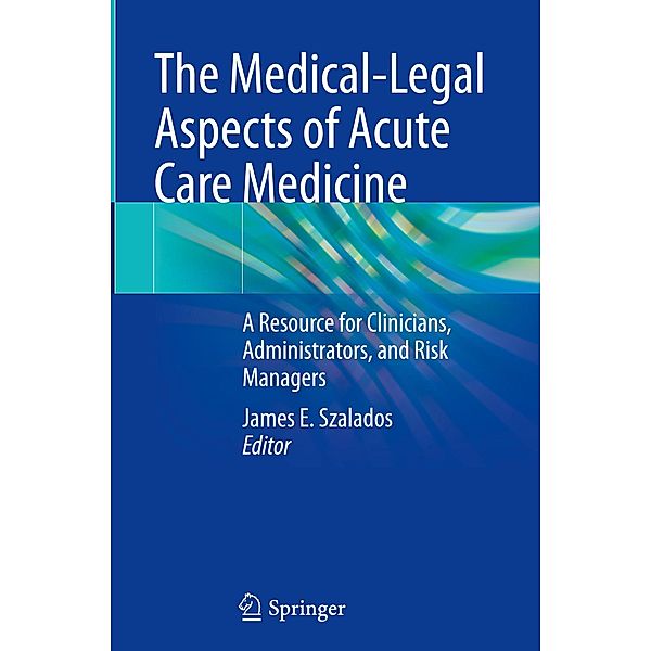 The Medical-Legal Aspects of Acute Care Medicine