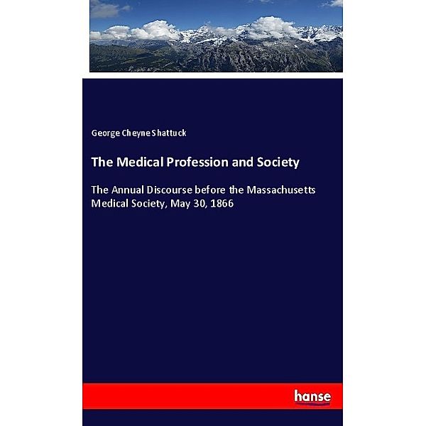 The Medical Profession and Society, George Cheyne Shattuck