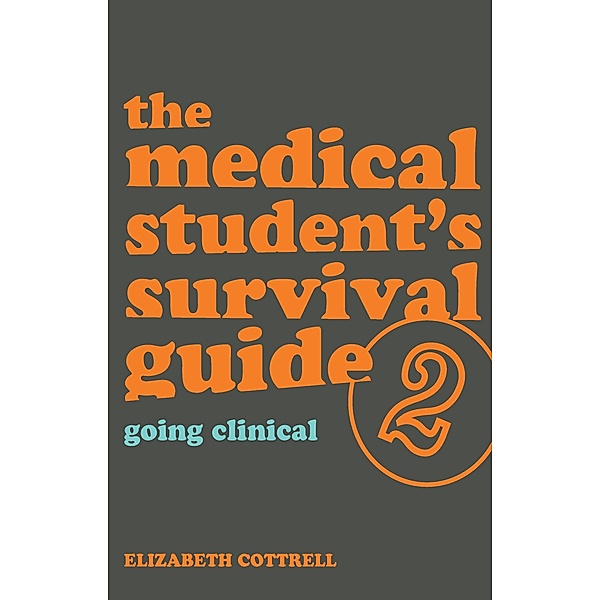 The Medical Student's Survival Guide, Elizabeth Cottrell, David Mitchell