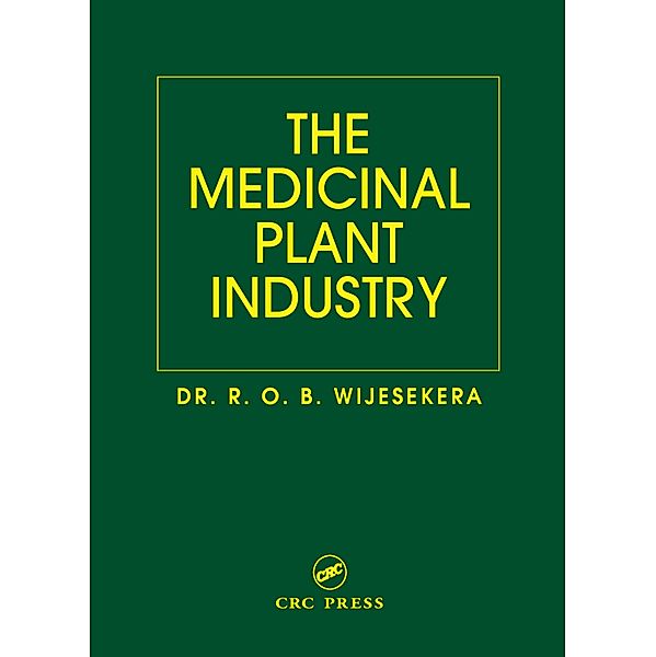 The Medicinal Plant Industry, R. O. B. Wijesekera