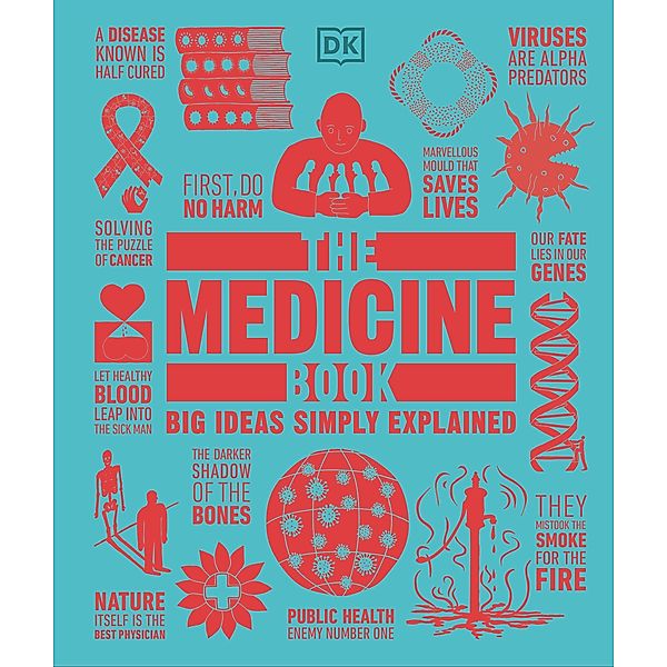 The Medicine Book / DK Big Ideas, Dk