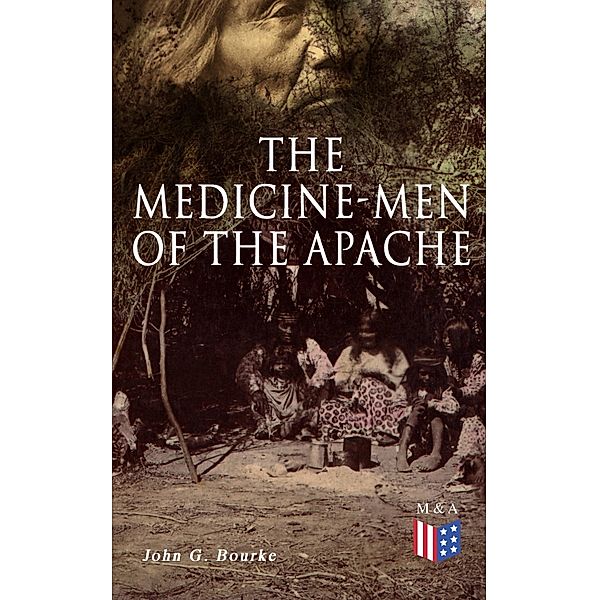 The Medicine-Men of the Apache, John G. Bourke