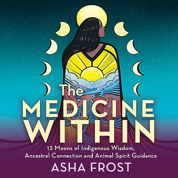 The Medicine Within, Asha Frost