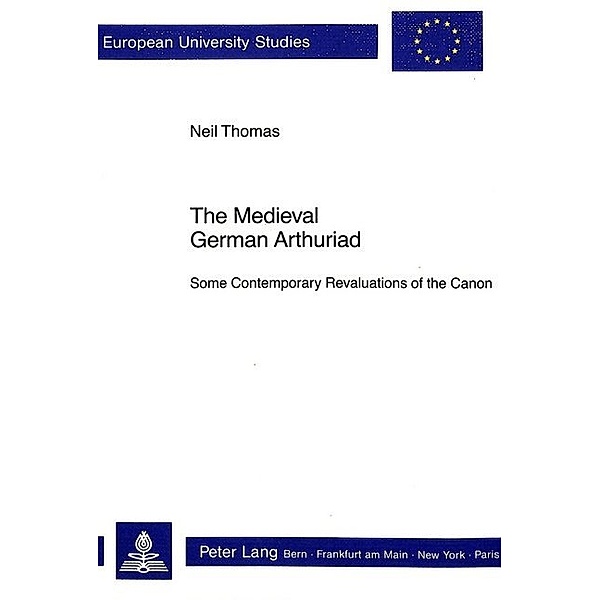 The Medieval German Arthuriad, Neil Thomas