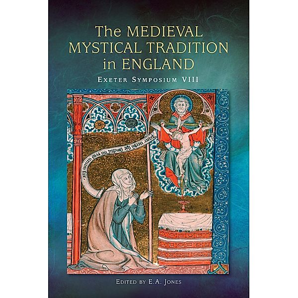 The Medieval Mystical Tradition in England / Medieval Mystical Tradition Bd.8, Liz Herbert Mcavoy