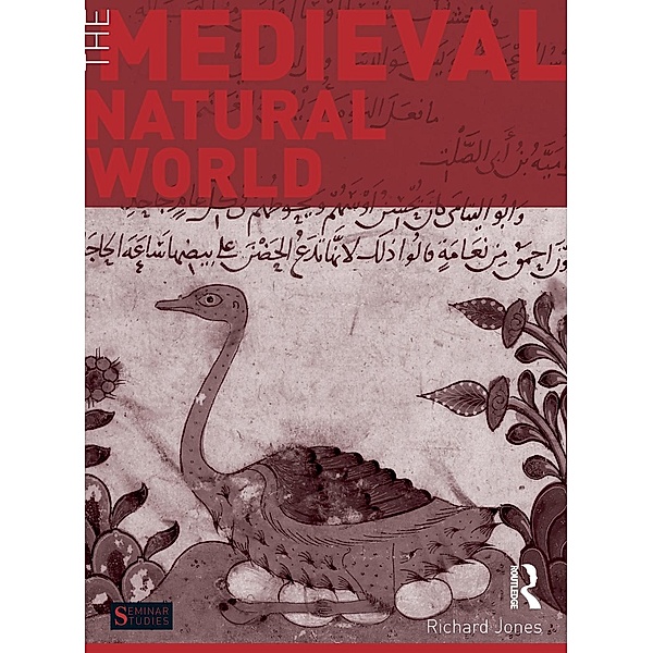 The Medieval Natural World / Seminar Studies, Richard Jones