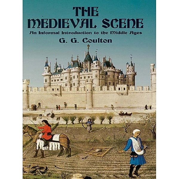 The Medieval Scene, G. G. Coulton