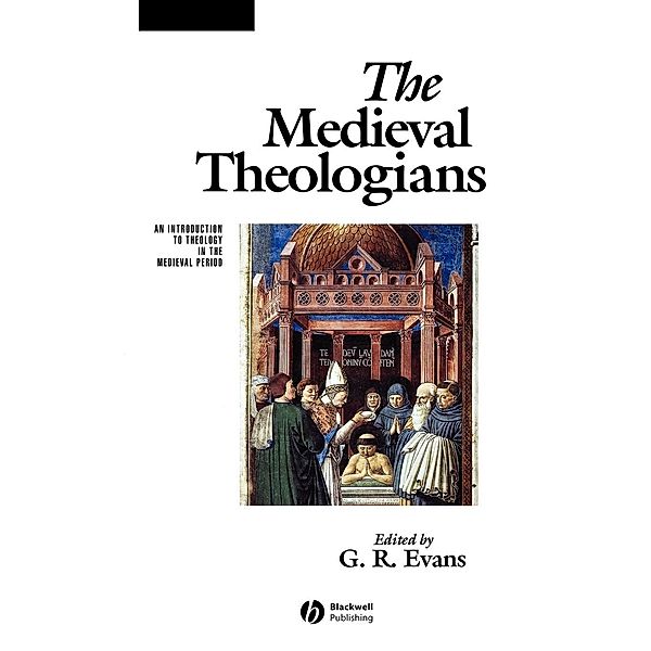 The Medieval Theologians, Evans