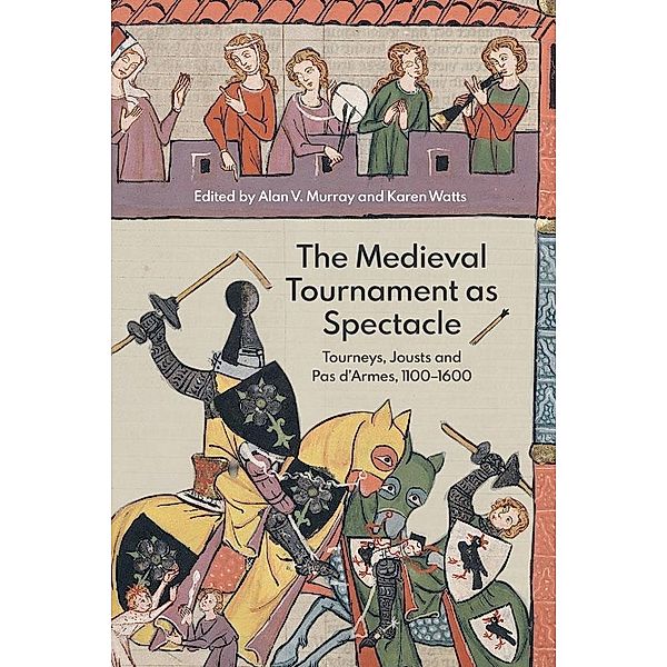 The Medieval Tournament as Spectacle