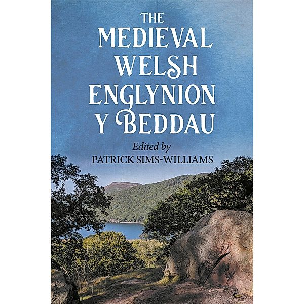 The Medieval Welsh Englynion y Beddau / Studies in Celtic History Bd.46