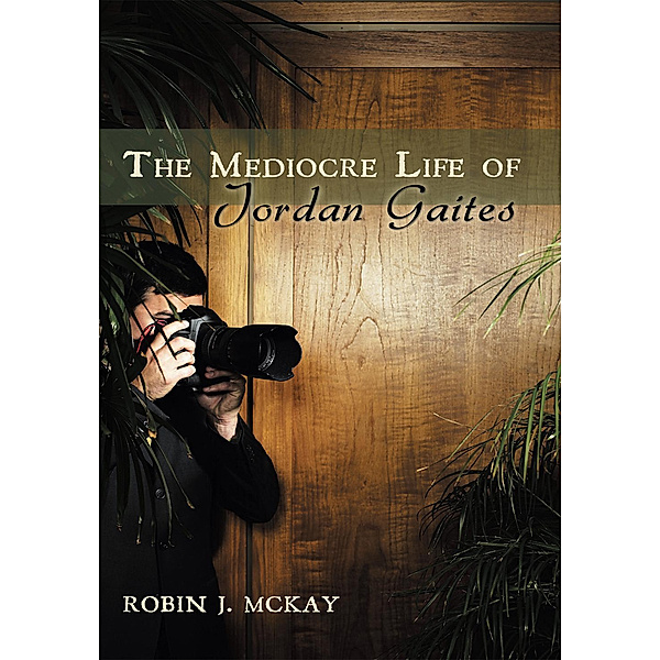 The Mediocre Life of Jordan Gaites, Robin McKay