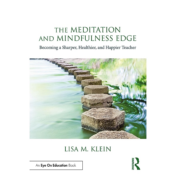 The Meditation and Mindfulness Edge, Lisa M. Klein