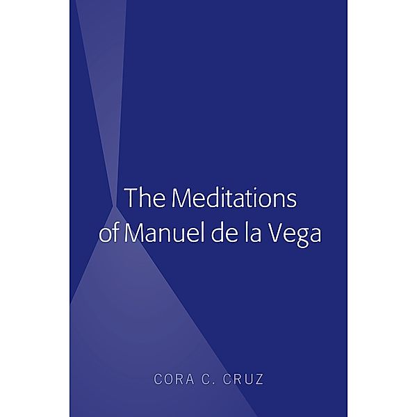 The Meditations of Manuel de la Vega, Cora Cruz