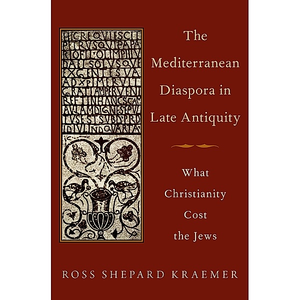 The Mediterranean Diaspora in Late Antiquity, Ross Shepard Kraemer