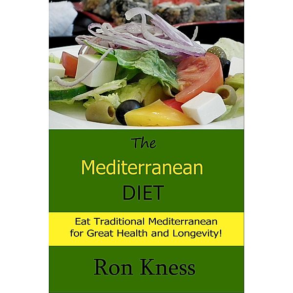 The Mediterranean Diet (Senior Health, #4) / Senior Health, Ron Kness