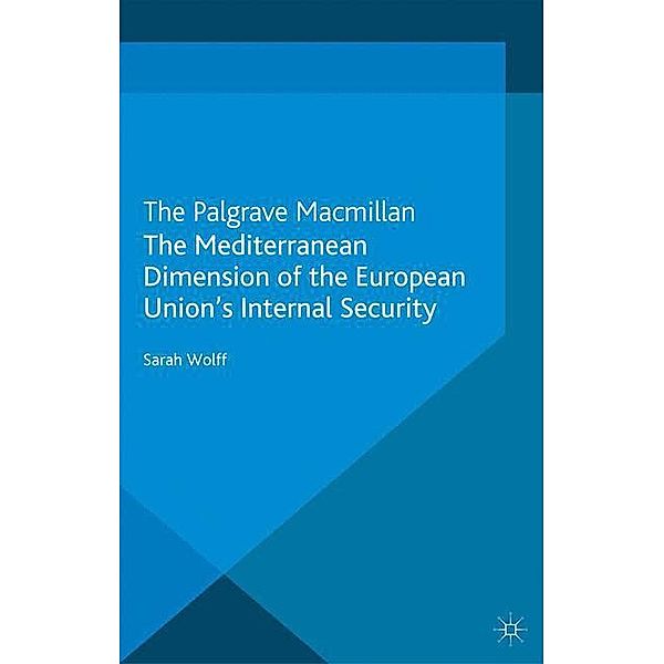 The Mediterranean Dimension of the European Union's Internal Security, S. Wolff