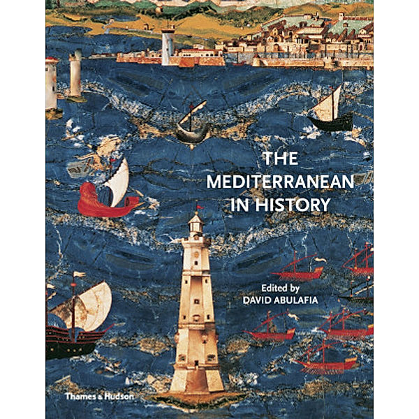 The Mediterranean in History, David Abulafia, Oliver Rackham
