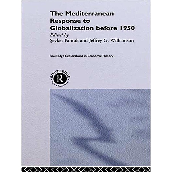 The Mediterranean Response to Globalization before 1950