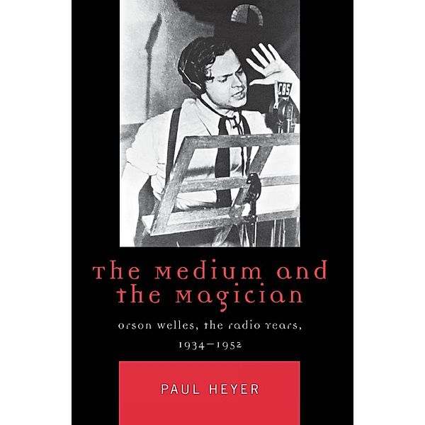 The Medium and the Magician / Critical Media Studies: Institutions, Politics, and Culture, Paul Heyer