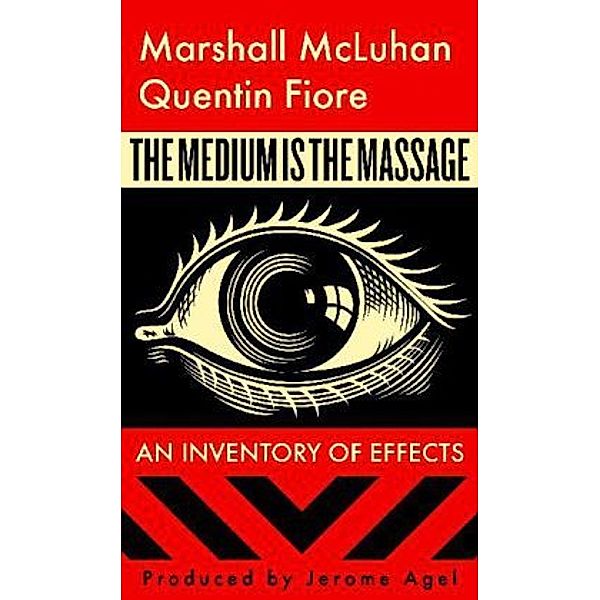 The Medium is the Massage, Marshall McLuhan, Quentin Fiore