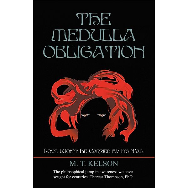 The Medulla Obligation, M. T. Kelson