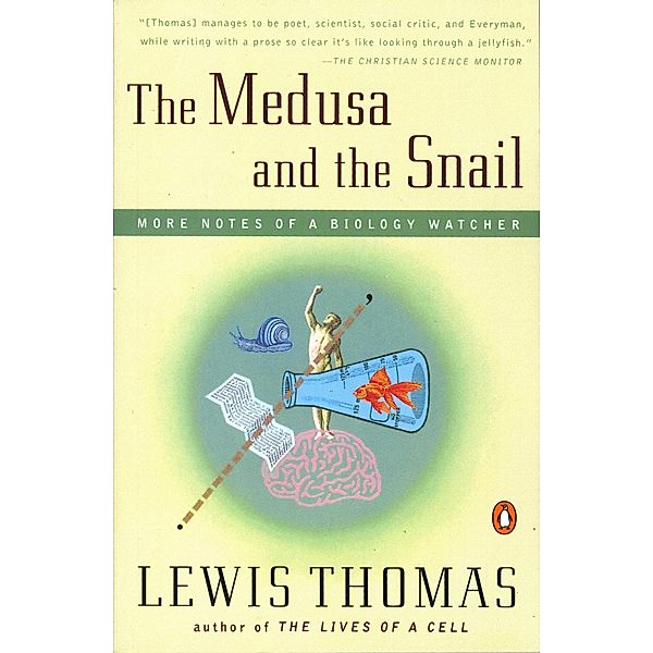 The Medusa and the Snail, Lewis Thomas