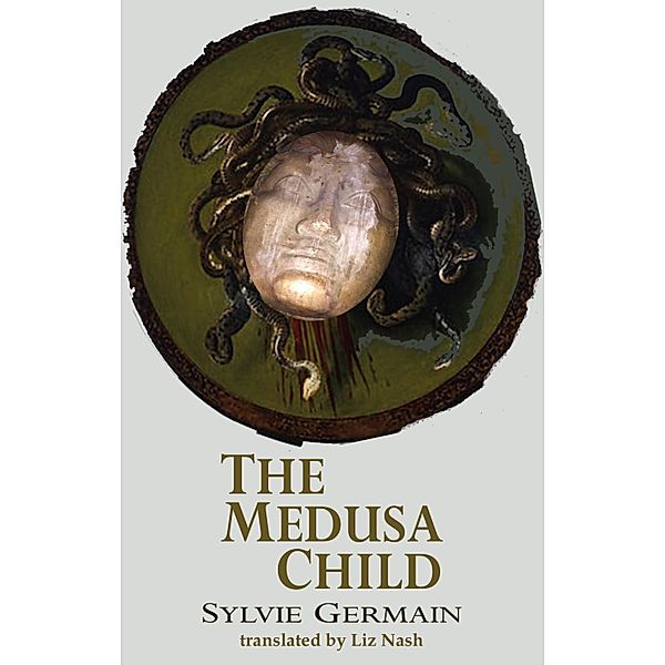 The Medusa Child / Dedalus Europe Bd.0, Sylvie Germain