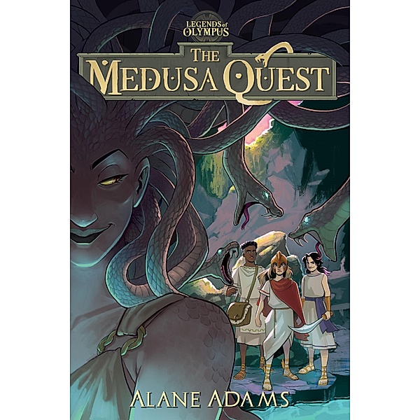 The Medusa Quest / The Legends of Oympus Bd.2, Alane Adams