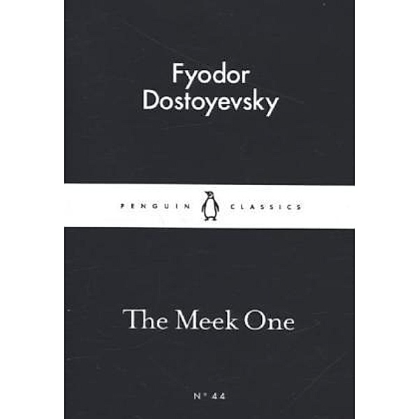 The Meek One, Fjodor M. Dostojewskij