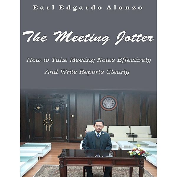 The Meeting Jotter, Earl Edgardo Alonzo