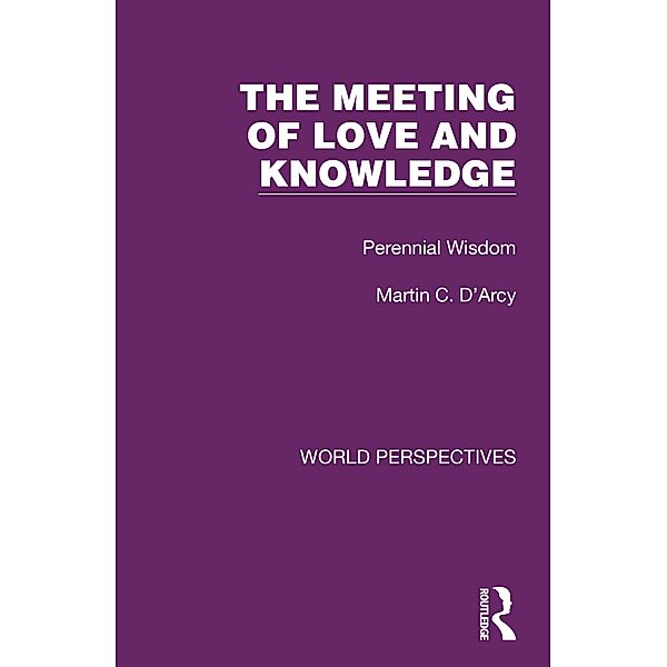 The Meeting of Love and Knowledge, Martin C. D'Arcy