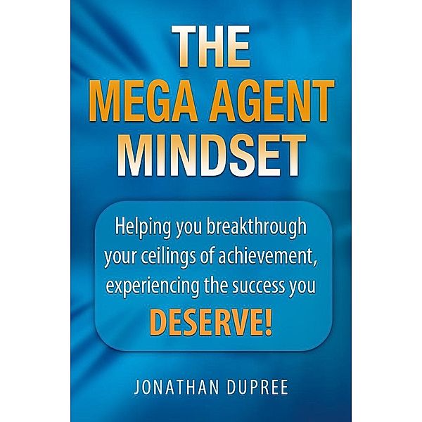 The Mega Agent Mindset, Jonathan Boone's Dupree