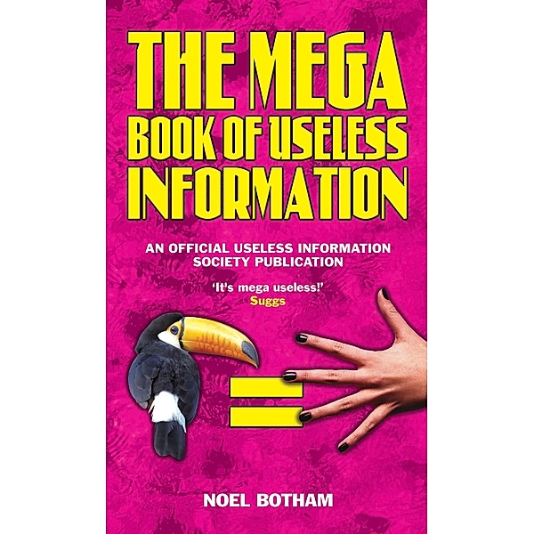 The Mega Book of Useless Information, Noel Botham
