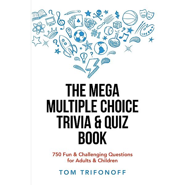 The Mega Multiple Choice Trivia & Quiz Book, Tom Trifonoff