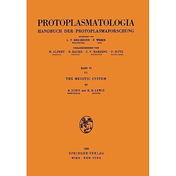 The Meiotic System / Protoplasmatologia Cell Biology Monographs Bd.6 / F / 1, Bernard John, Kenneth R. Lewis