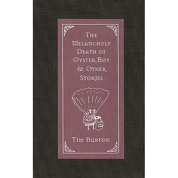 The Melancholy Death of Oyster Boy, Tim Burton