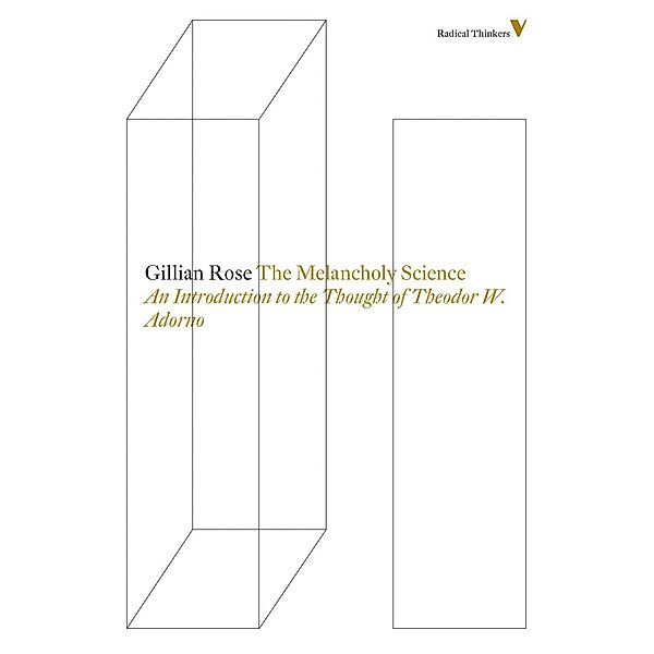 The Melancholy Science / Radical Thinkers, Gillian Rose