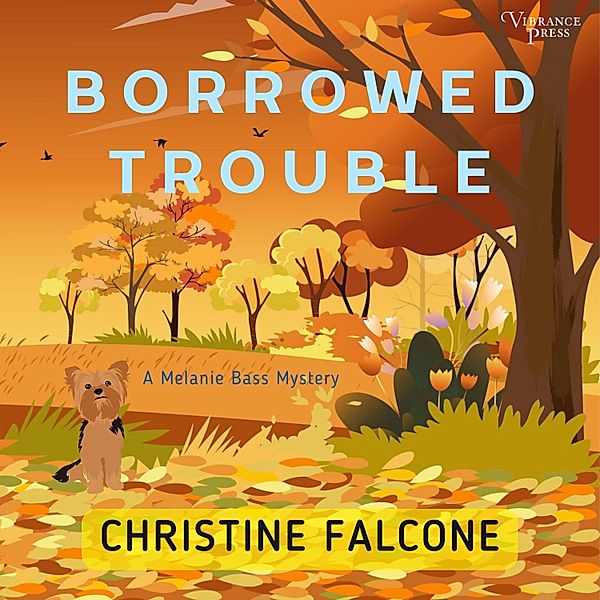 The Melanie Bass Mysteries - 2 - Borrowed Trouble, Christine Falcone