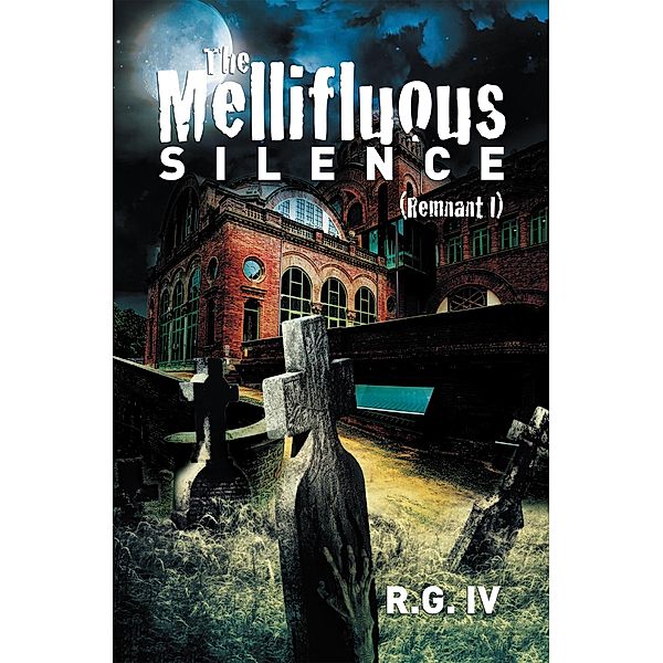 The Mellifluous Silence, R. G. Iv