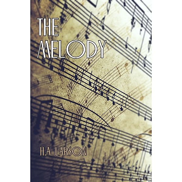 The Melody, H. A. Larson