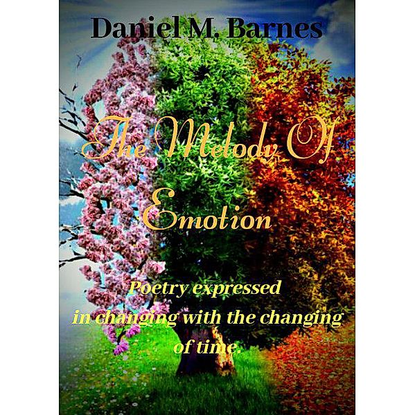 The Melody Of Emotion, Daniel Montez Barnes