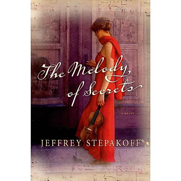 The Melody of Secrets, Jeffrey Stepakoff
