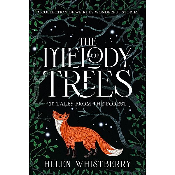 The Melody of Trees: 10 Tales from the Forest, Helen Whistberry