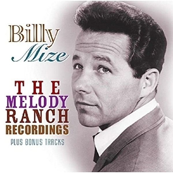The Melody Ranch Recordings, Billy Mize