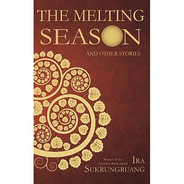 The Melting Season, Ira Sukrungruang