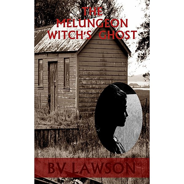 The Melungeon Witch's Ghost (The Melungeon Witch Short Story Series, #3) / The Melungeon Witch Short Story Series, Bv Lawson
