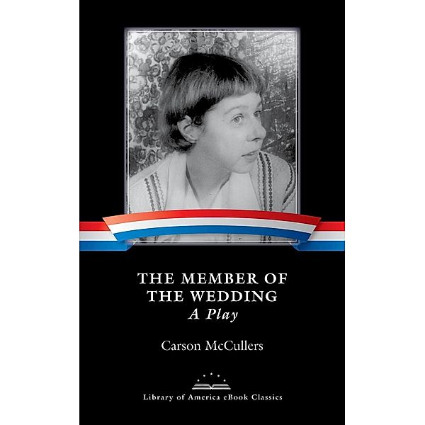 The Member of the Wedding: A Play, Carson McCullers