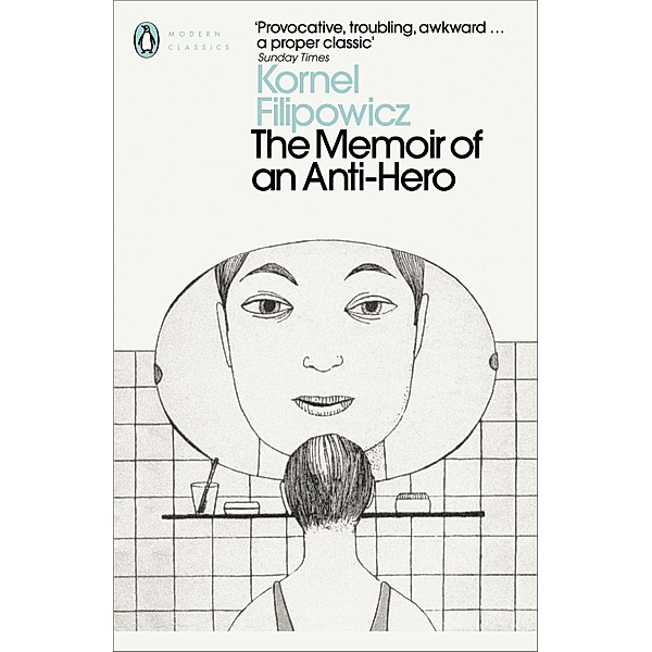 The Memoir of an Anti-Hero / Penguin Modern Classics, Kornel Filipowicz