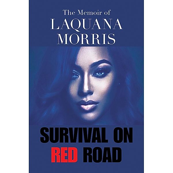 The Memoir of Laquana Morris, Laquana Morris