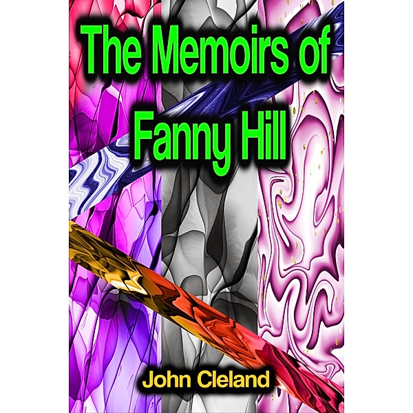 The Memoirs of Fanny Hill, John Cleland